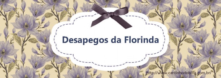 Desapegos da Florinda